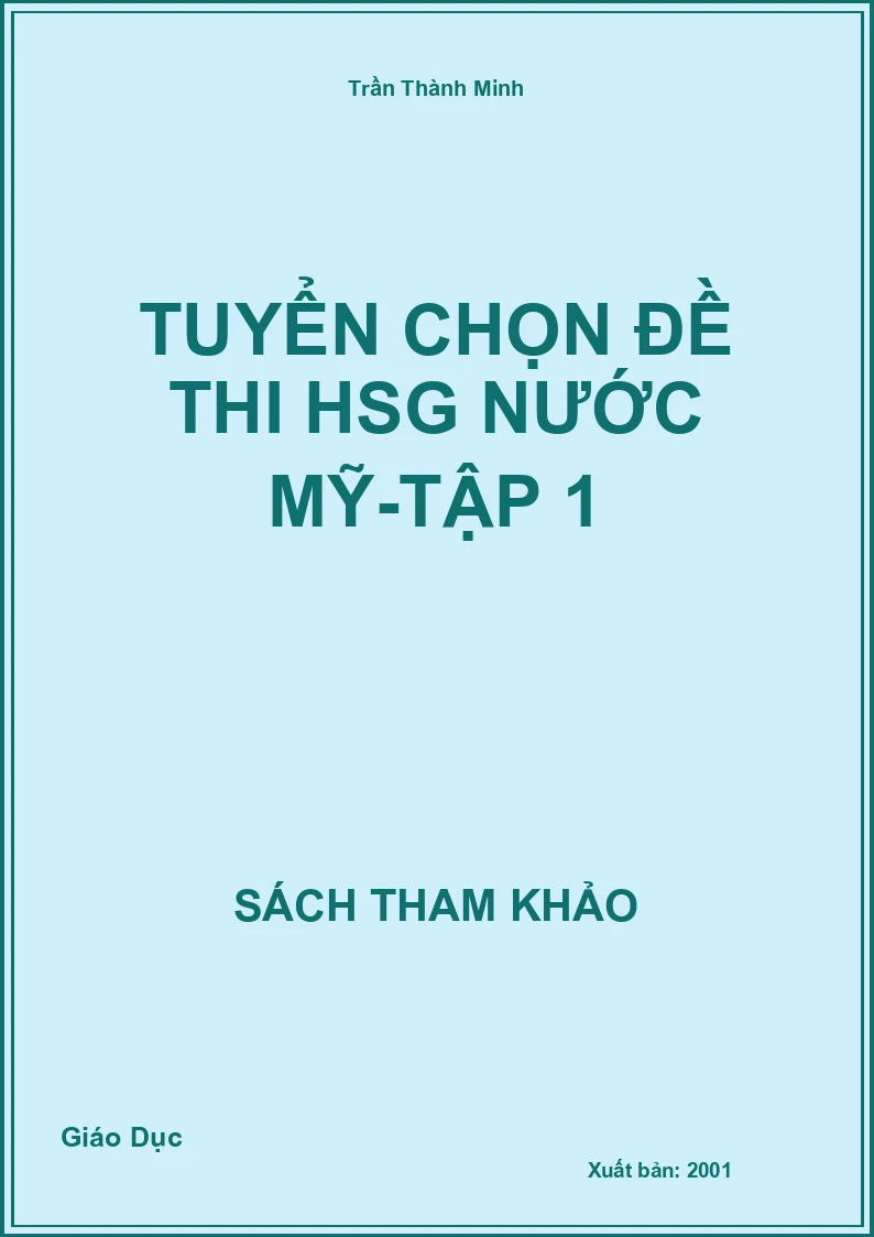 Tuyển chọn đề thi Hsg nước Mỹ-Tập 1
