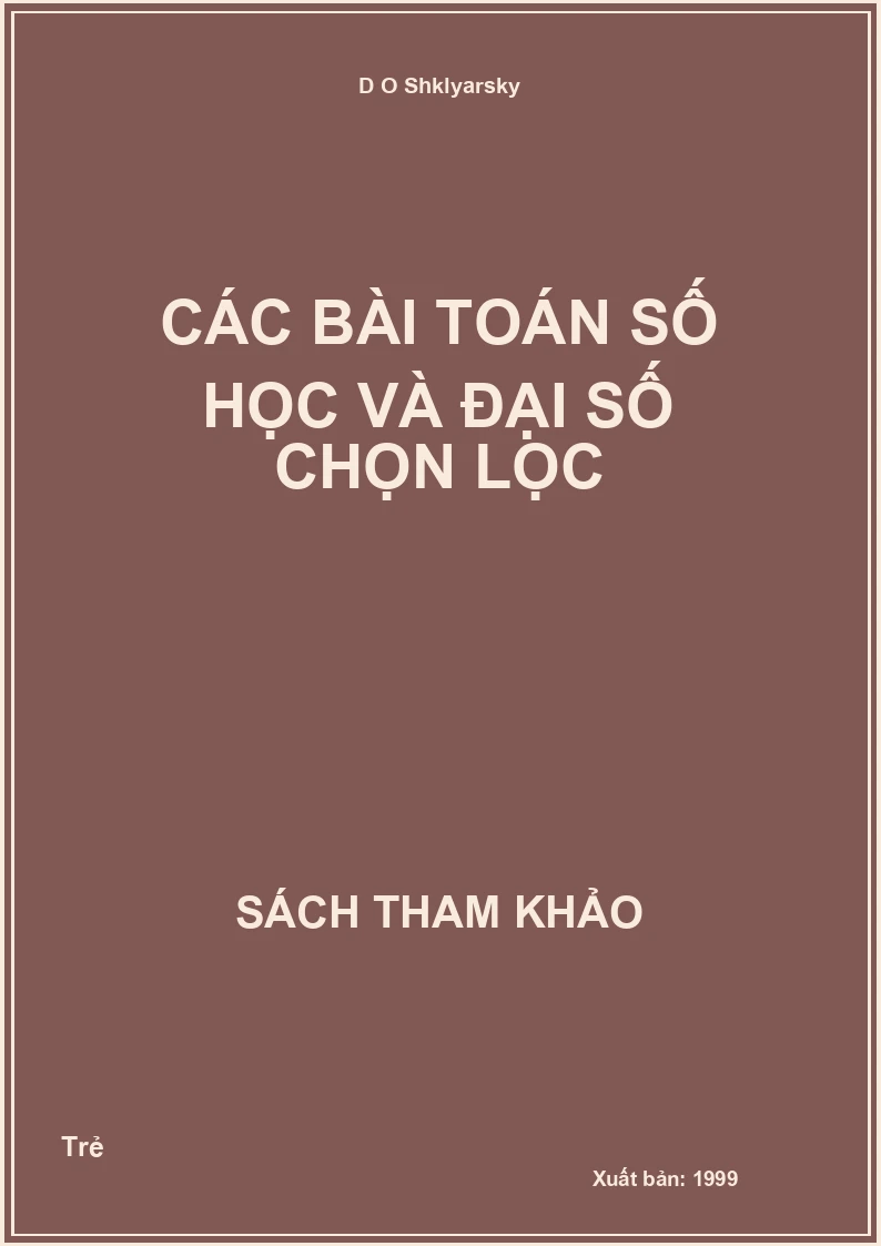 Các bài toán Số học và Đại số chọn lọc