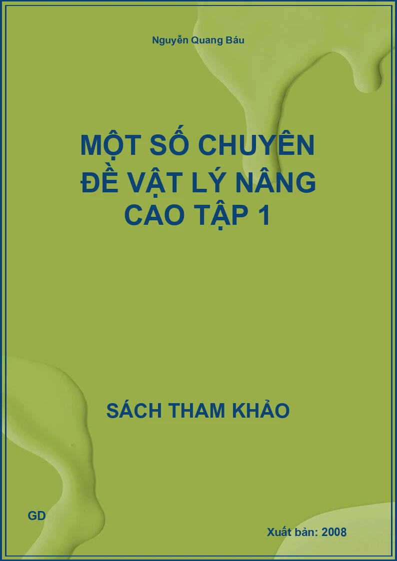 Một số chuyên đề Vật lý nâng cao tập 1
