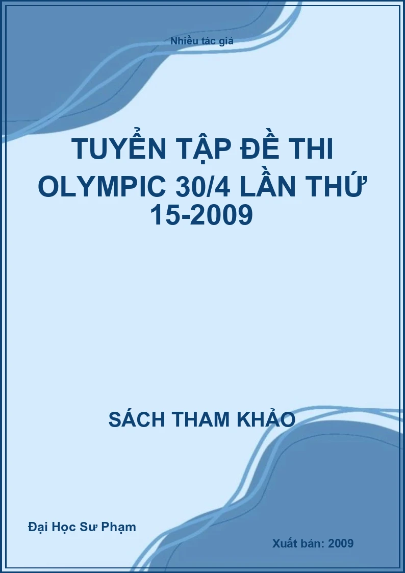 Tuyển tập đề thi Olympic 30/4 lần thứ 15-2009