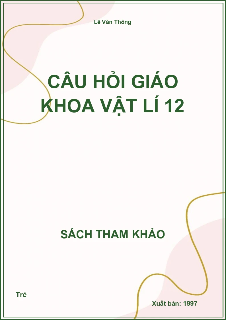 Câu hỏi giáo khoa Vật lí 12