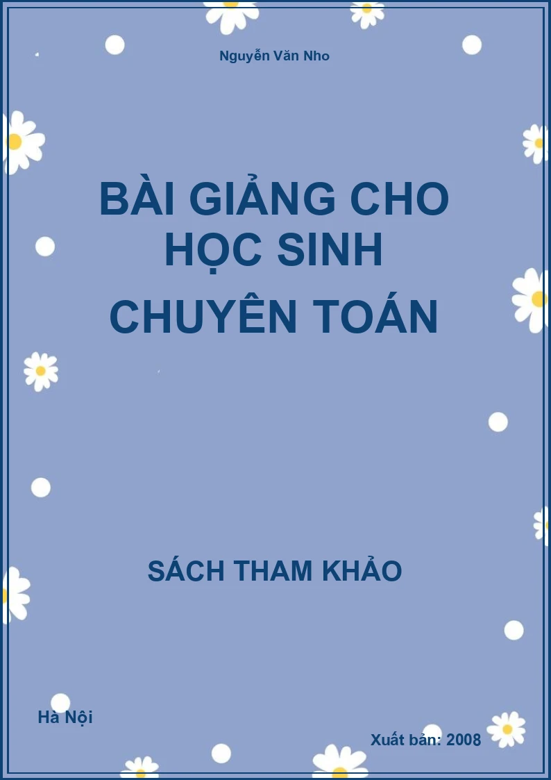 Bài giảng cho học sinh chuyên Toán