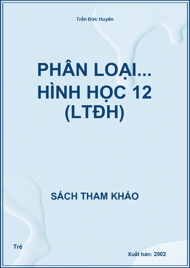 Phân loại... hình học 12 (LTĐH)