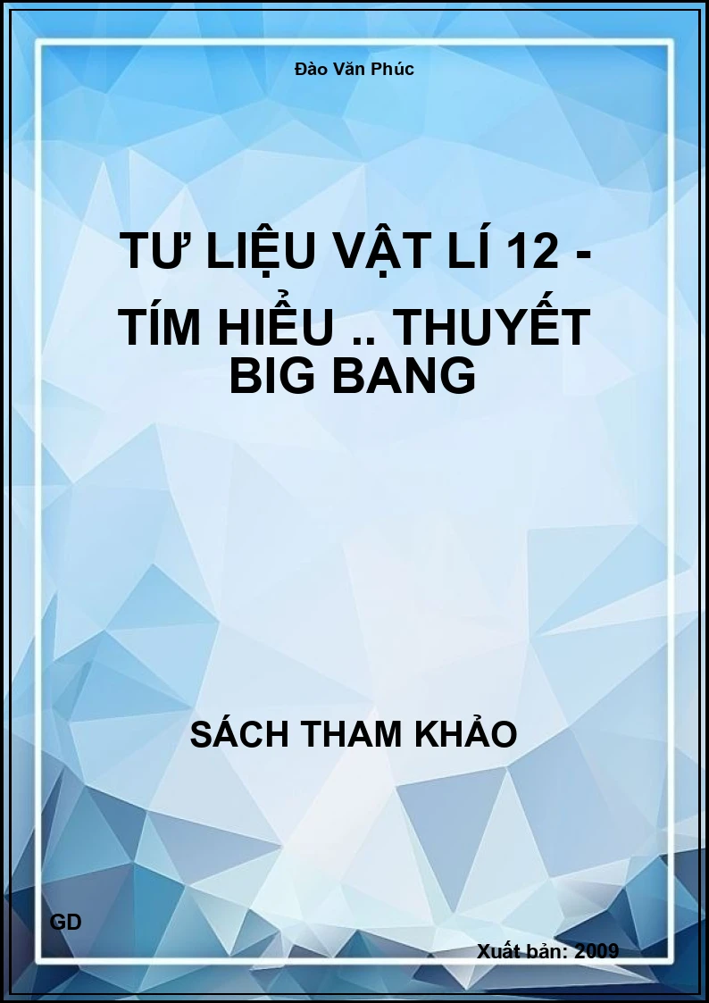 Tư liệu Vật lí 12 - Tím hiểu .. Thuyết Big Bang
