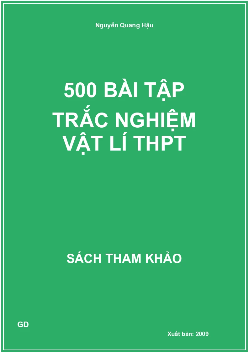 500 bài tập trắc nghiệm Vật lí THPT