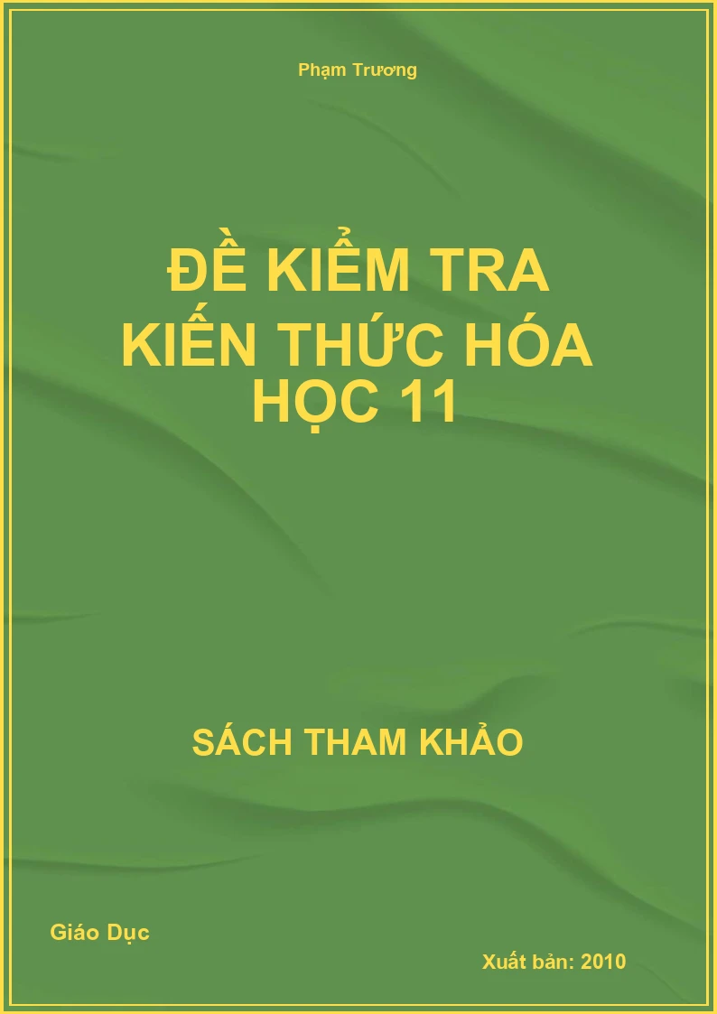Đề kiểm tra kiến thức hóa học 11