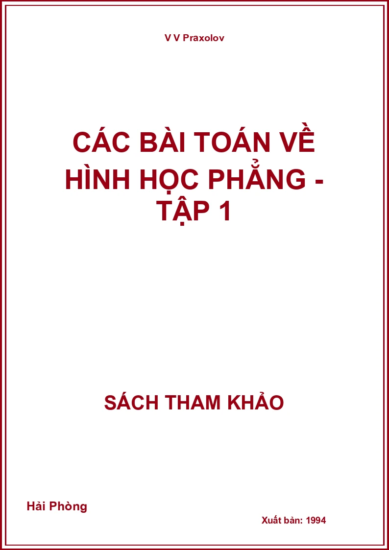 Các bài toán về hình học phẳng - Tập 1