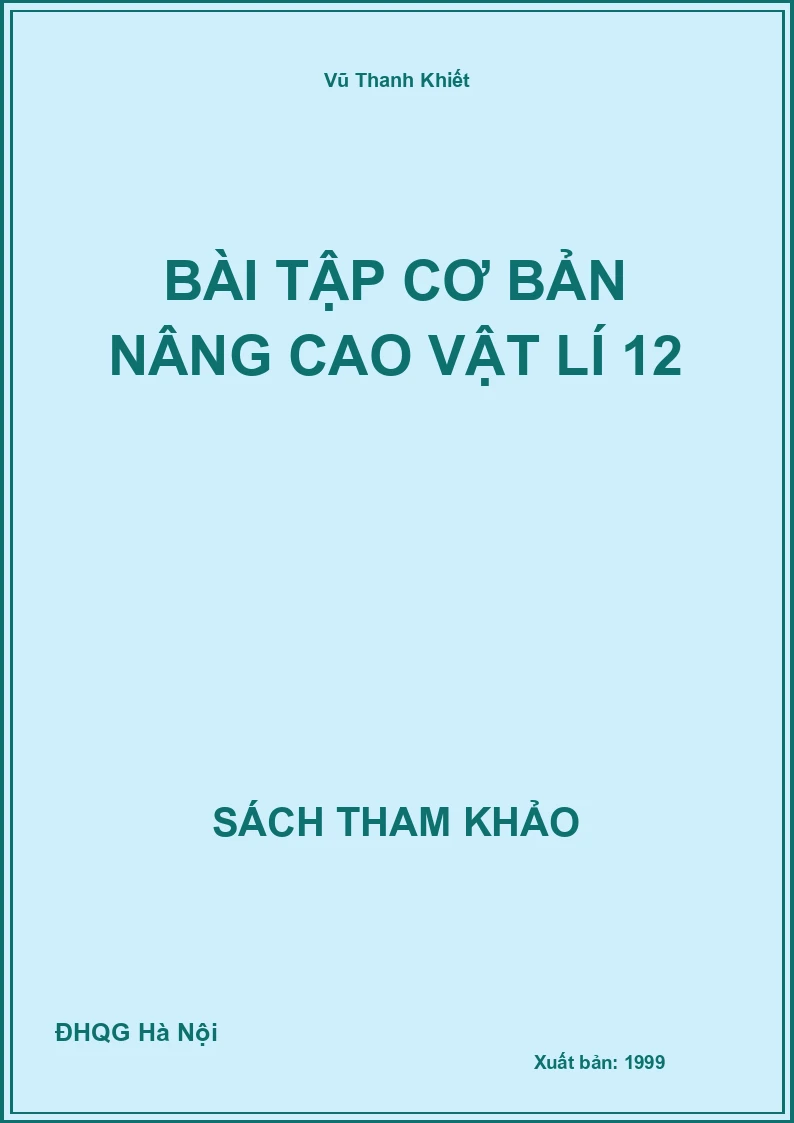 Bài tập cơ bản nâng cao Vật lí 12