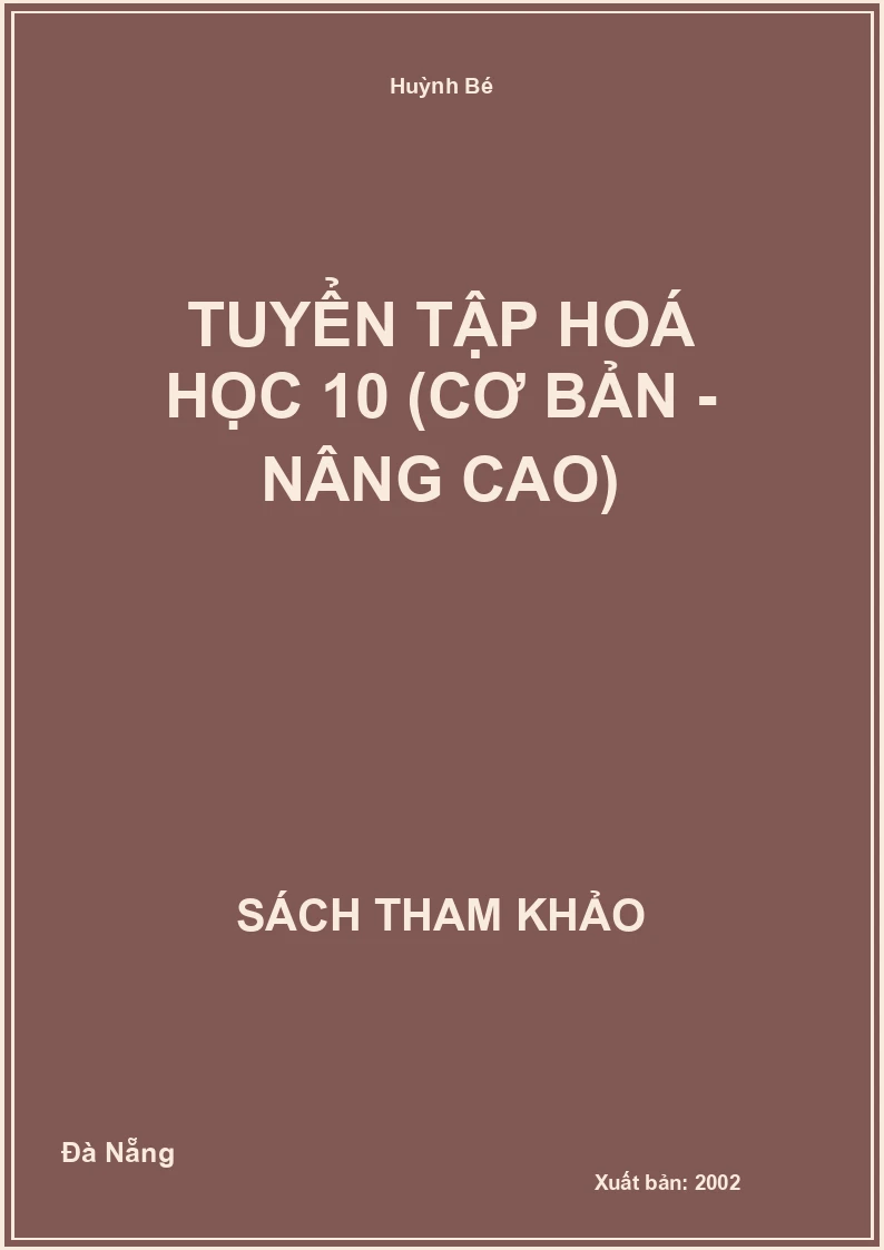 Tuyển tập Hoá học 10 (Cơ bản - Nâng cao)
