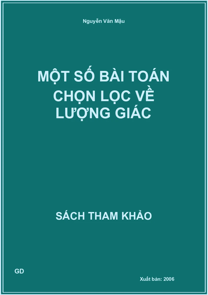 Một số bài toán chọn lọc về Lượng Giác