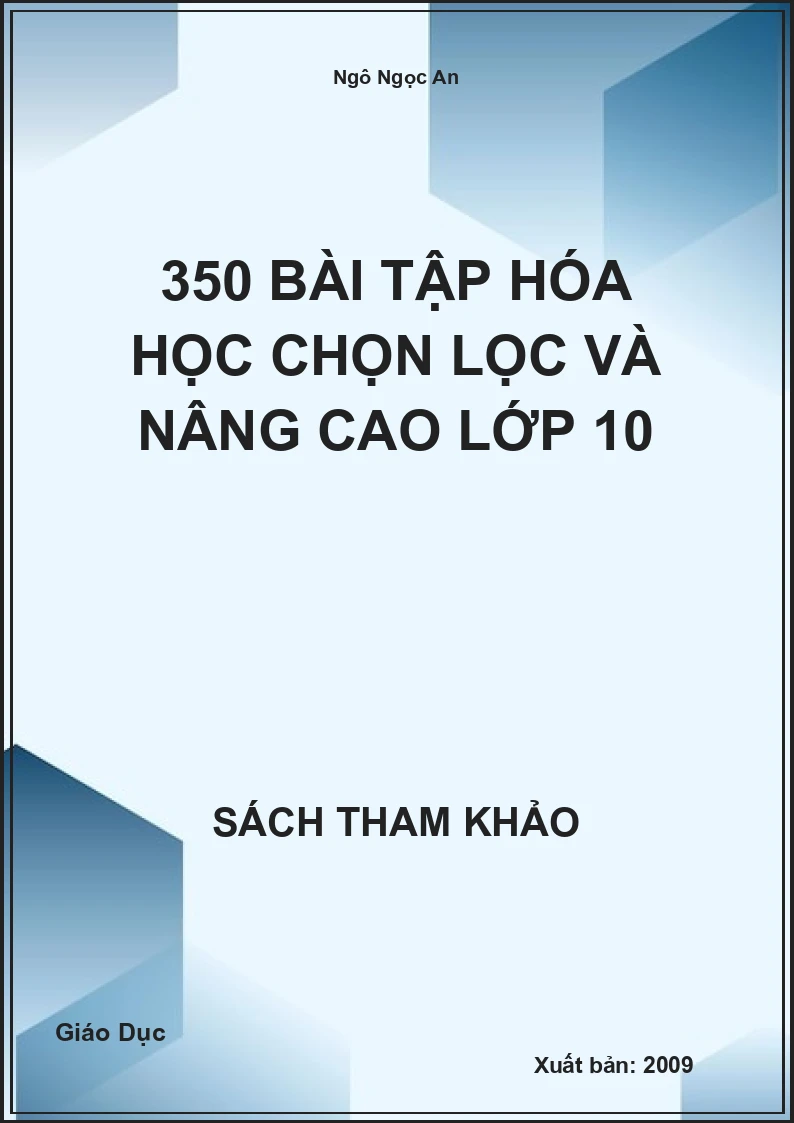 350 Bài tập Hóa học Chọn lọc và Nâng cao lớp 10