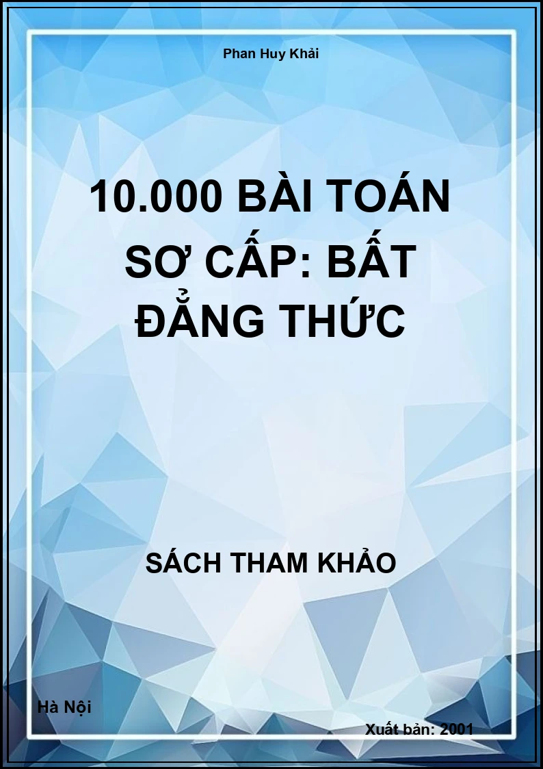 10.000 Bài toán sơ cấp: Bất đẳng thức