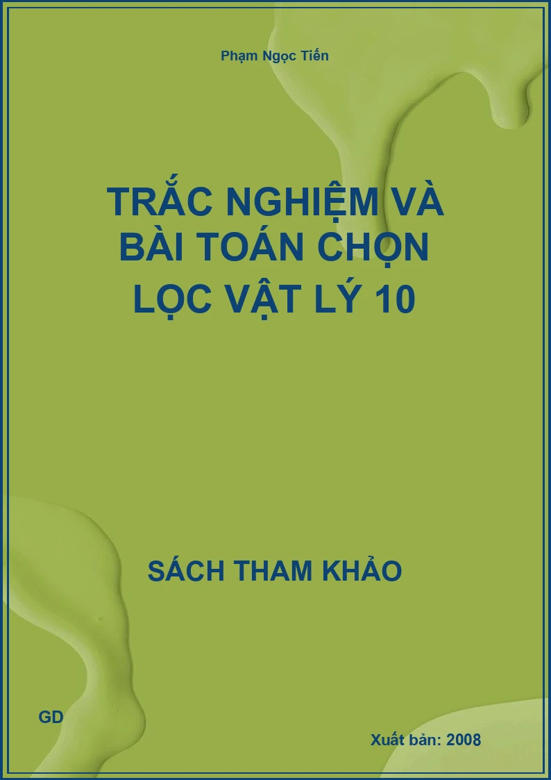 Trắc nghiệm và bài toán chọn lọc Vật lý 10