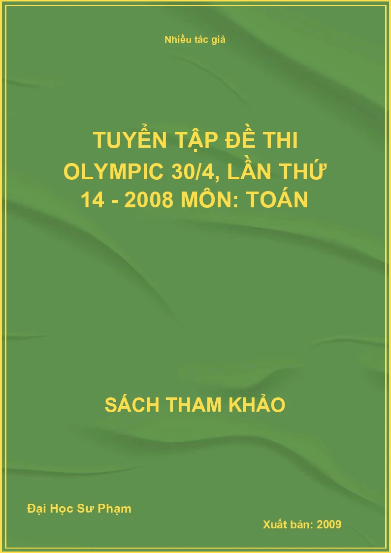 Tuyển tập đề thi Olympic 30/4, lần thứ 14 - 2008 môn: Toán