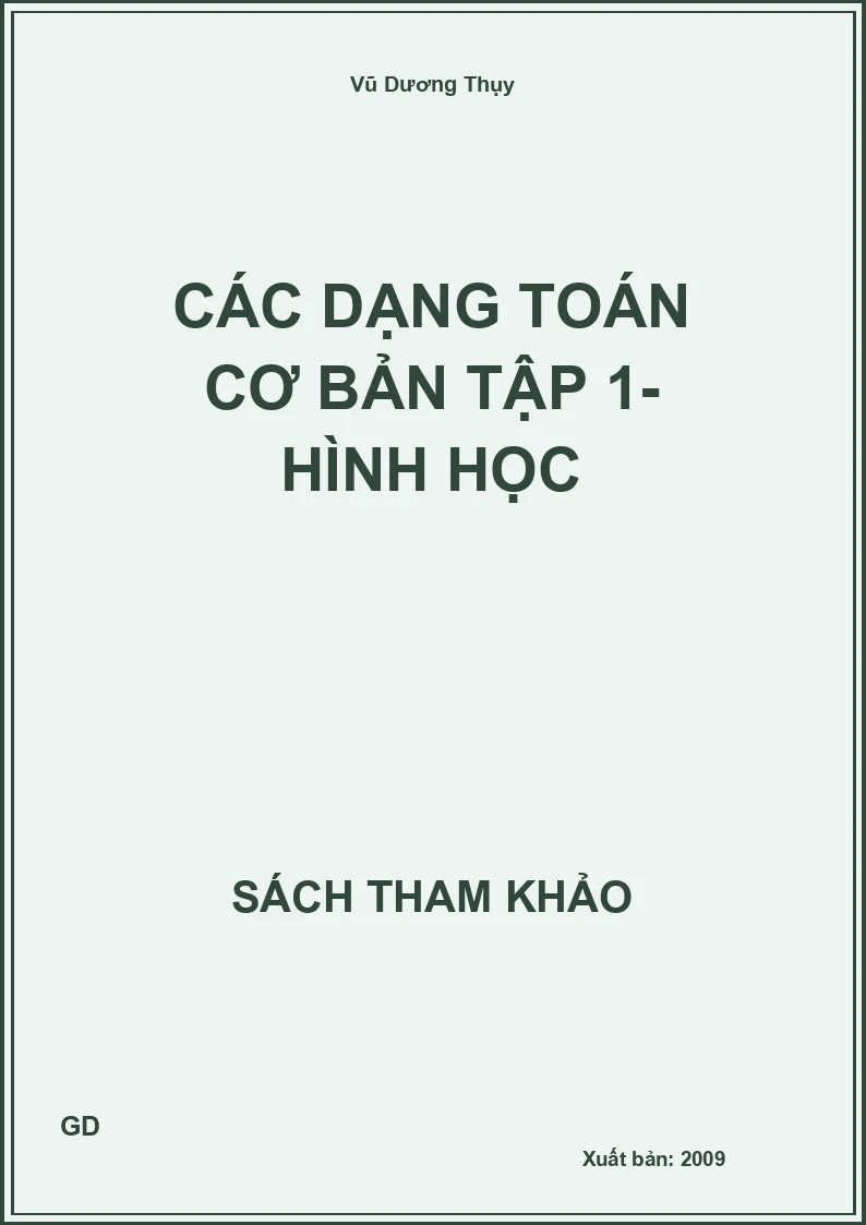 Các dạng toán cơ bản Tập 1- Hình học