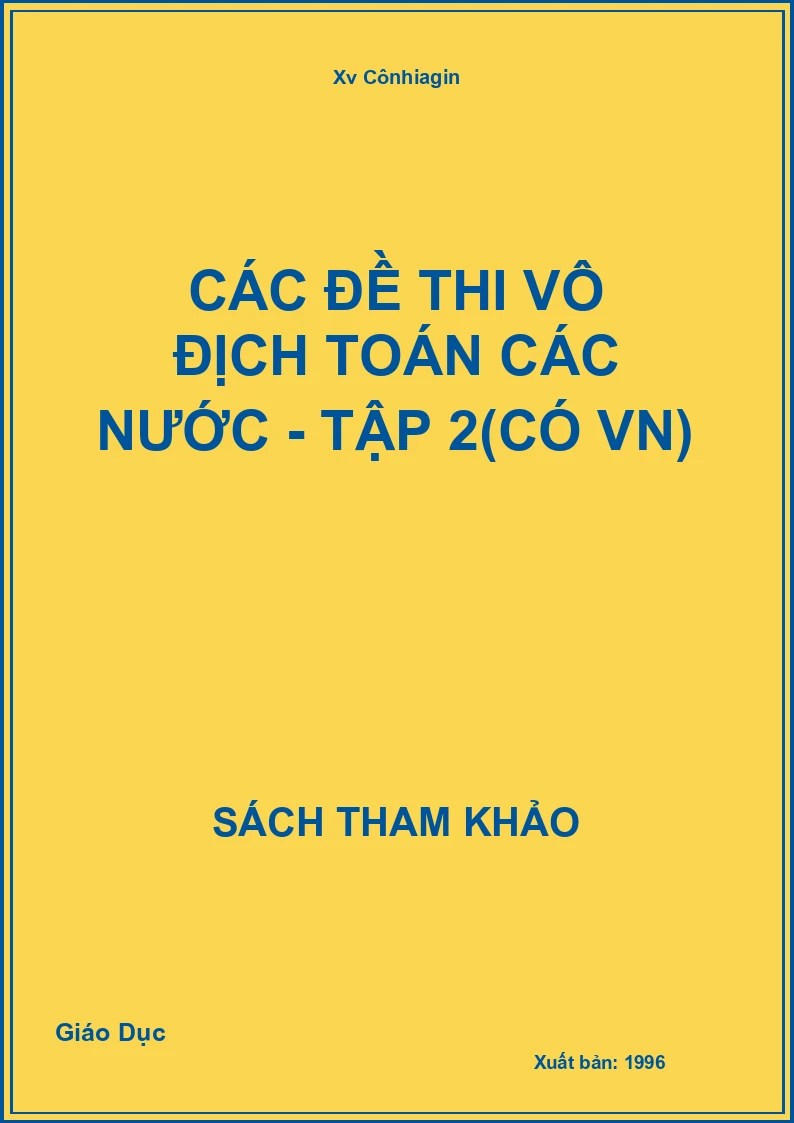 Các đề thi vô địch toán các nước - Tập 2(có VN)