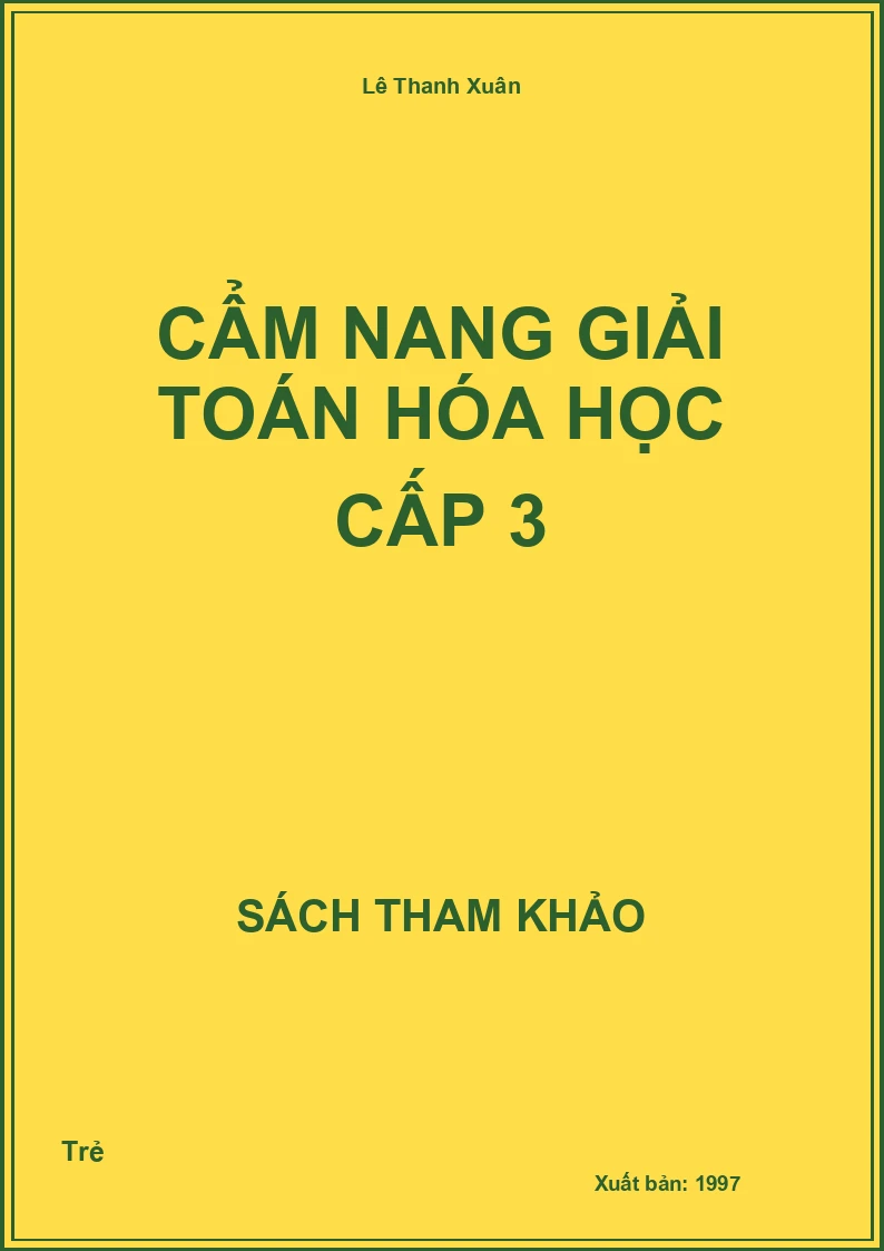 Cẩm nang giải toán Hóa học Cấp 3