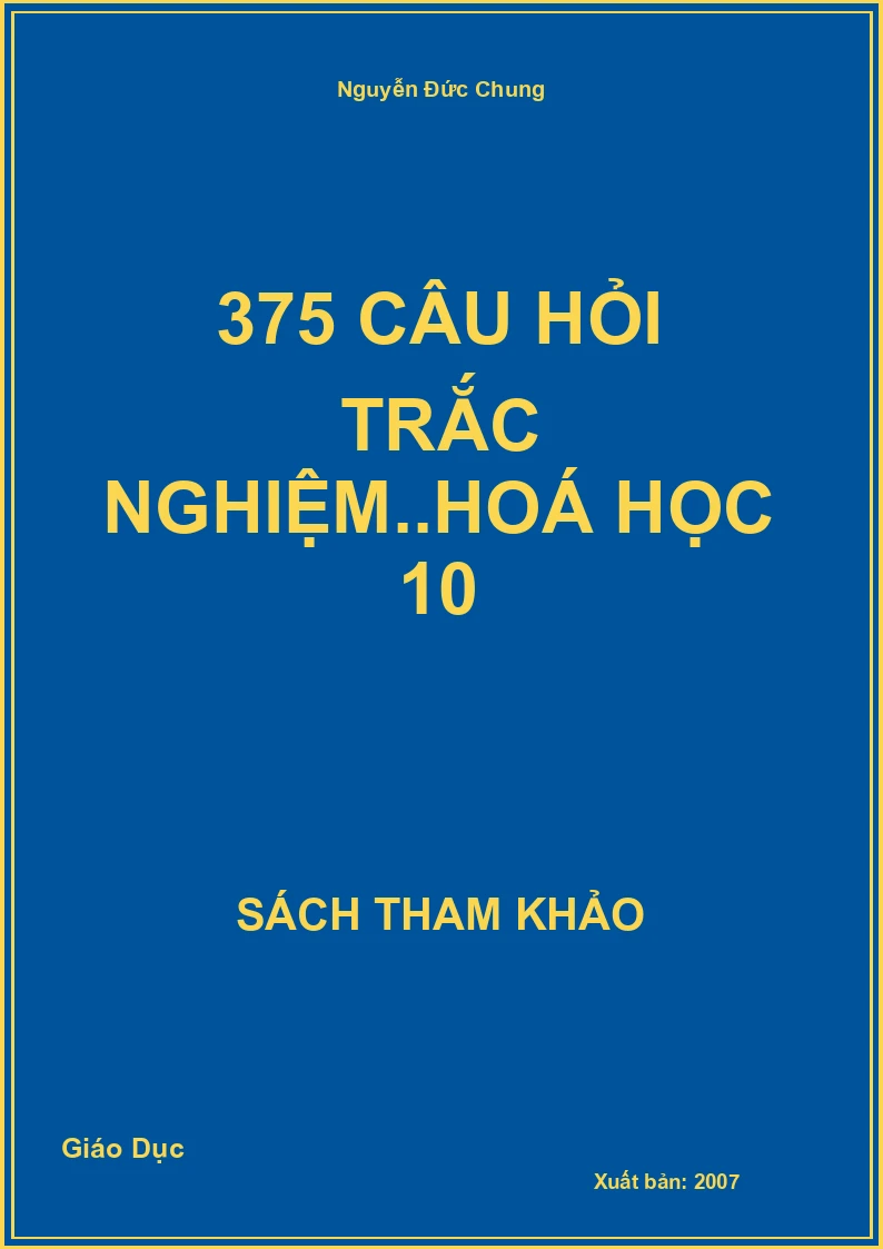 375 Câu hỏi trắc nghiệm..Hoá học 10