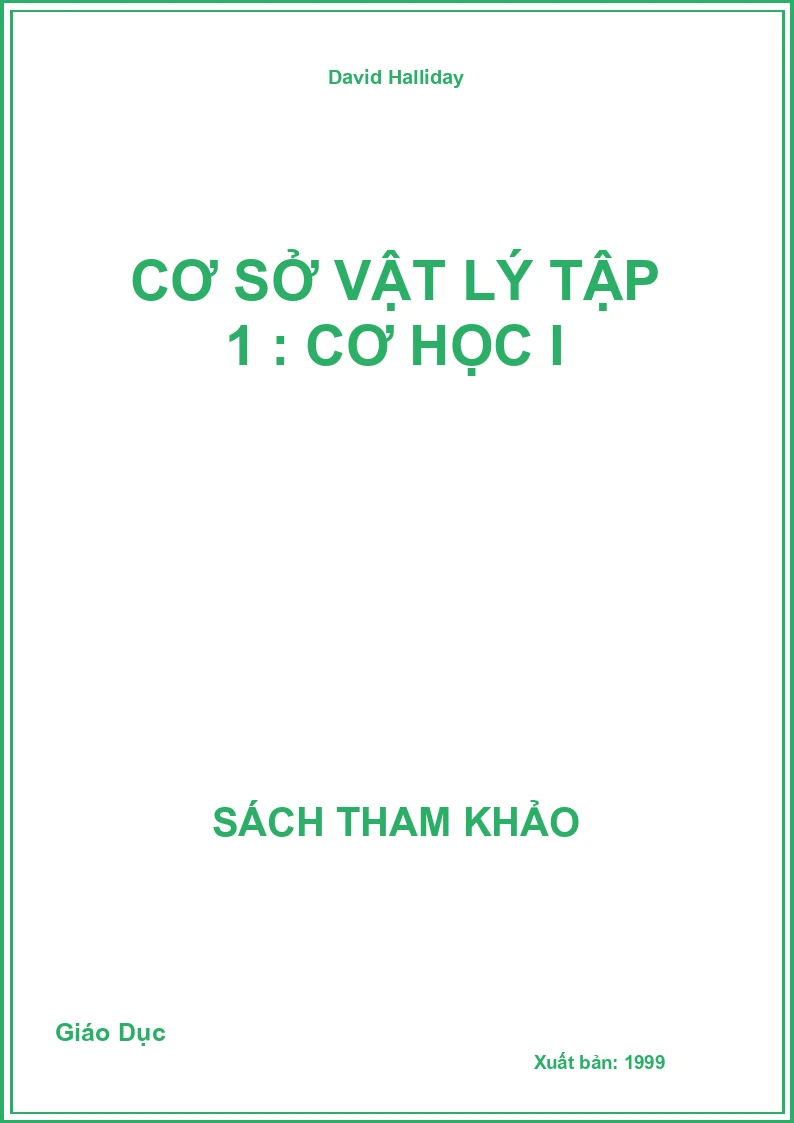 Cơ sở vật lý tập 1 : Cơ học I