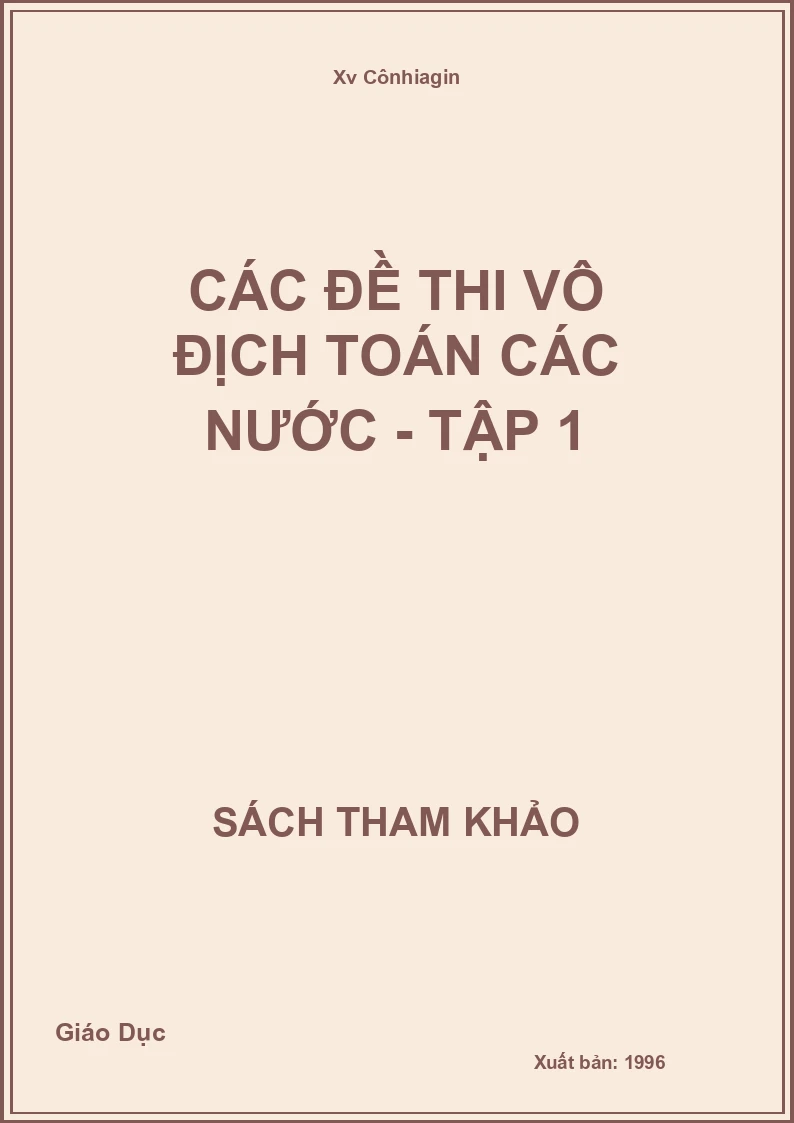 Các đề thi vô địch Toán các nước - Tập 1