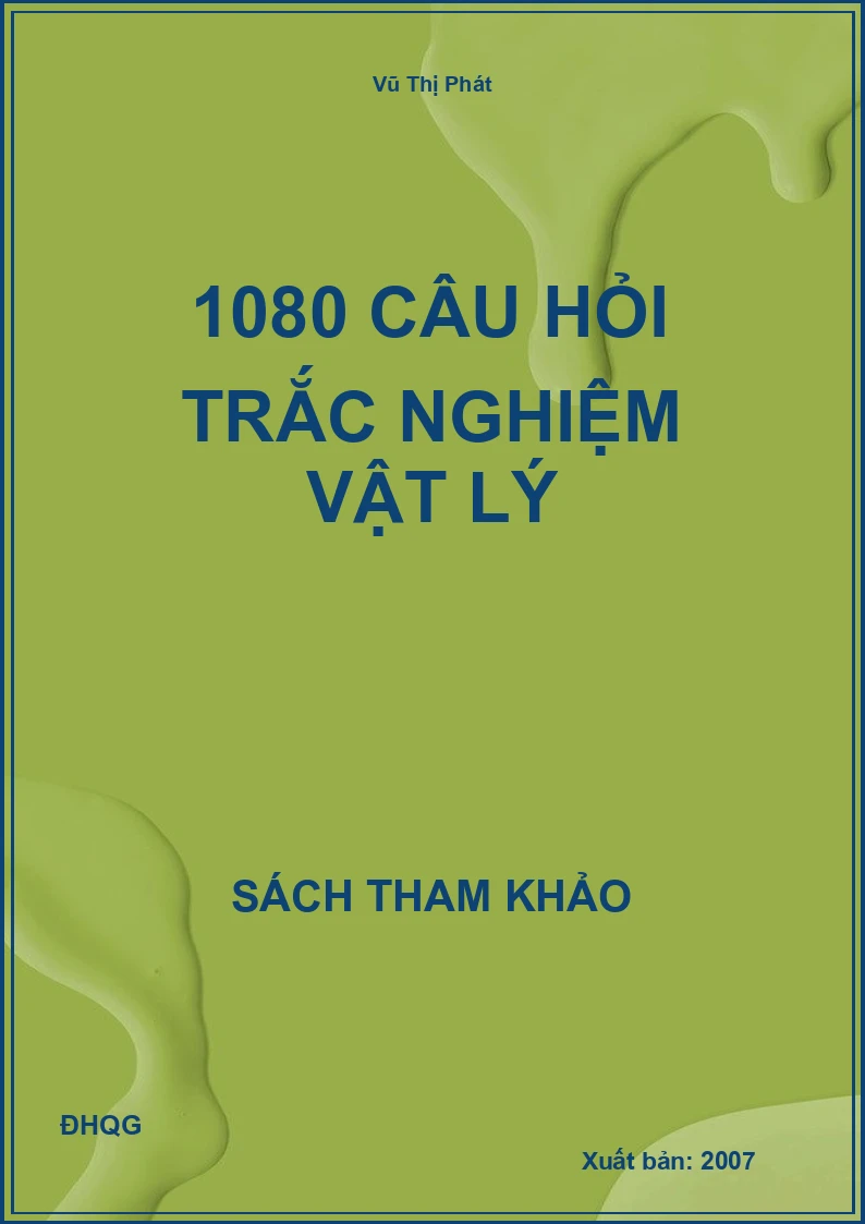 1080 câu hỏi trắc nghiệm Vật lý