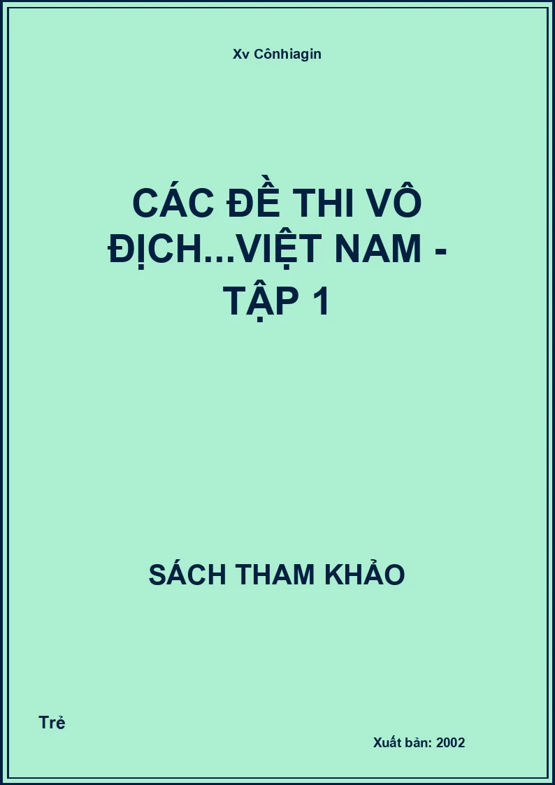 Các đề thi vô địch...Việt Nam - Tập 1