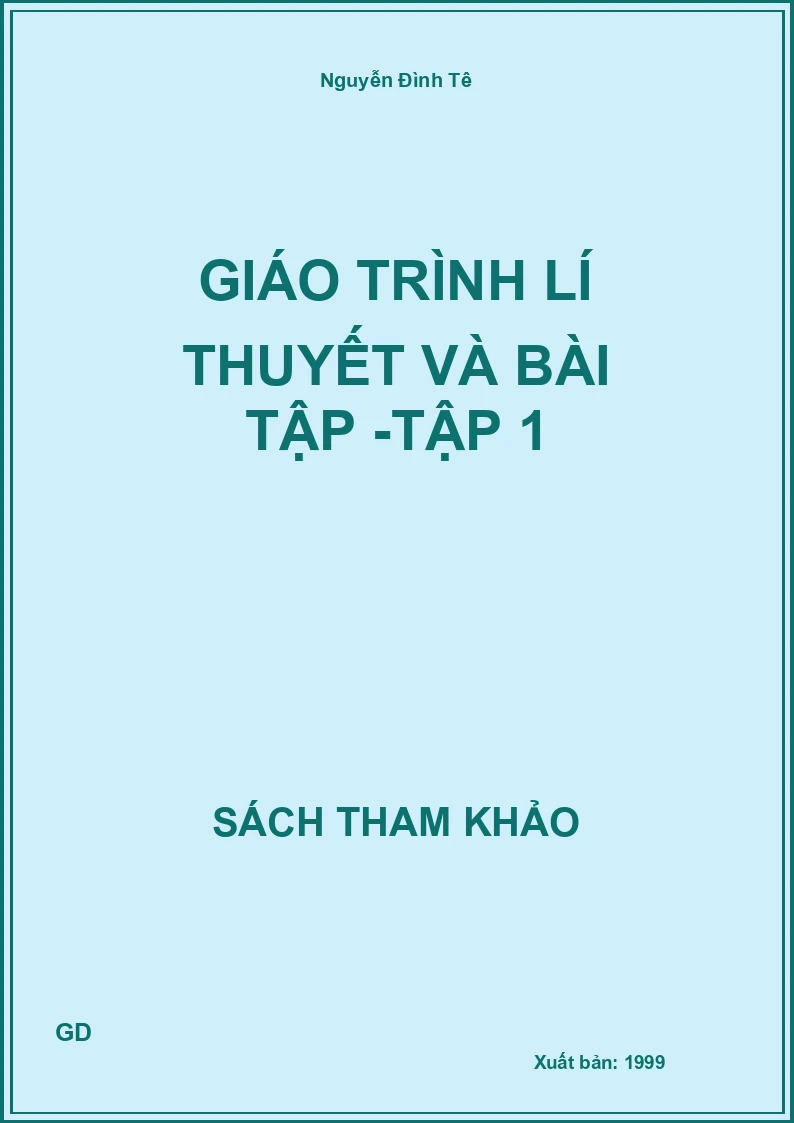 Giáo trình lí thuyết và bài tập -Tập 1