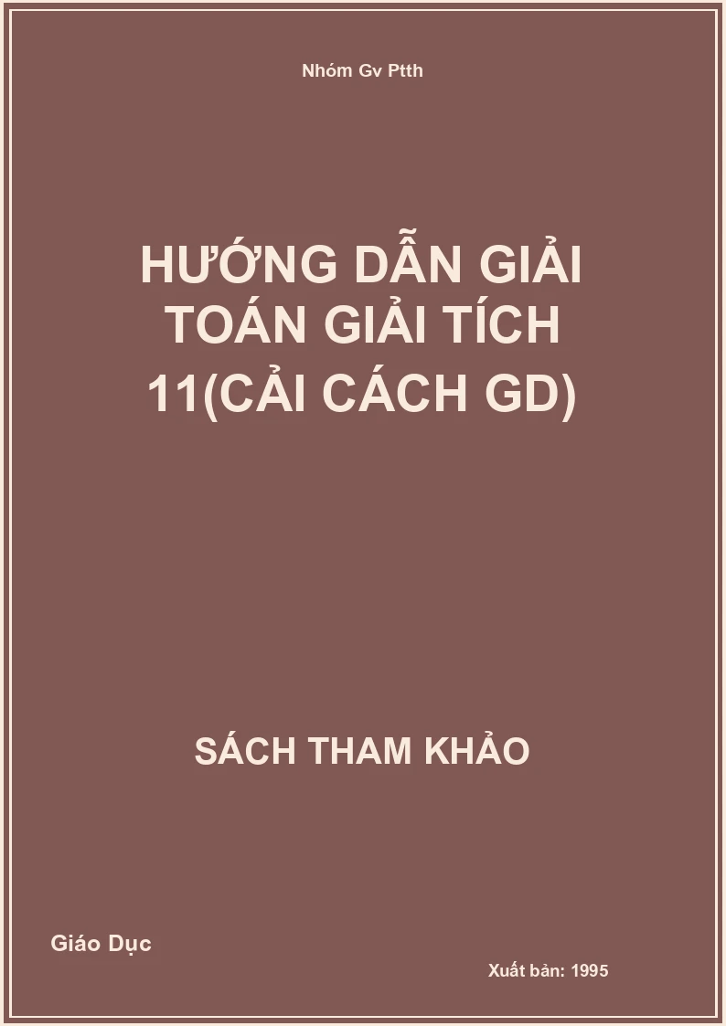 Hướng dẫn Giải toán Giải tích 11(cải cách GD)