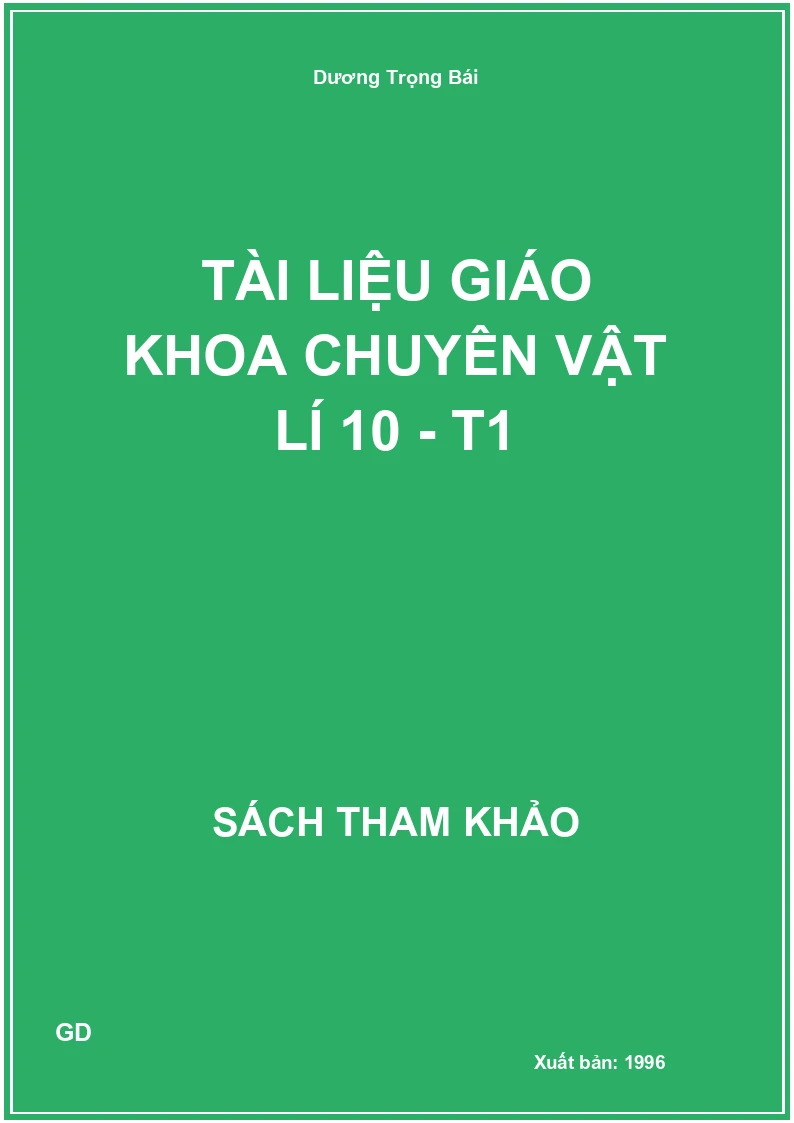 Tài liệu giáo khoa chuyên Vật lí 10 - T1