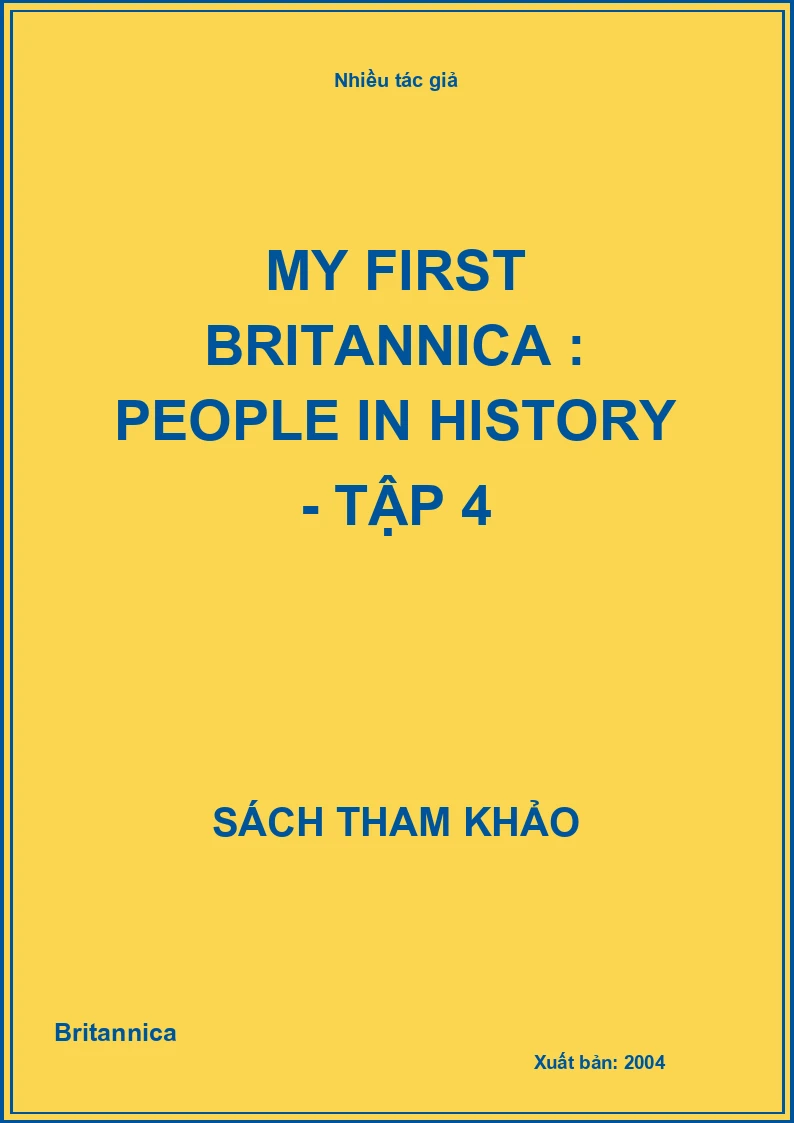 My First Britannica : People in History - Tập 4