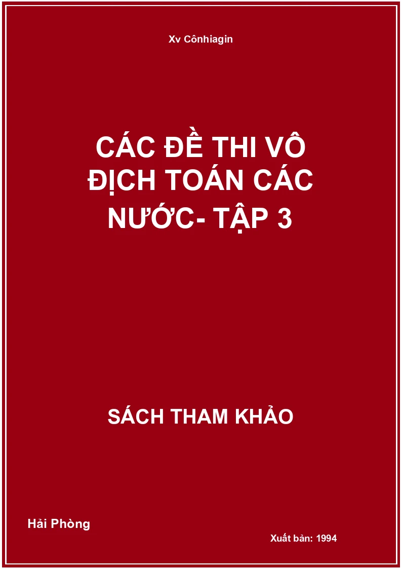Các đề thi vô địch toán các nước- Tập 3