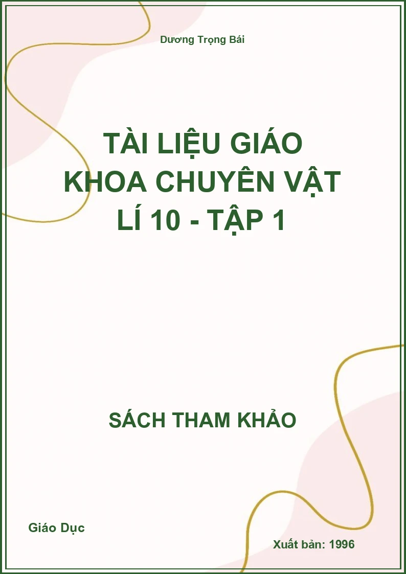 Tài liệu giáo khoa chuyên vật lí 10 - Tập 1