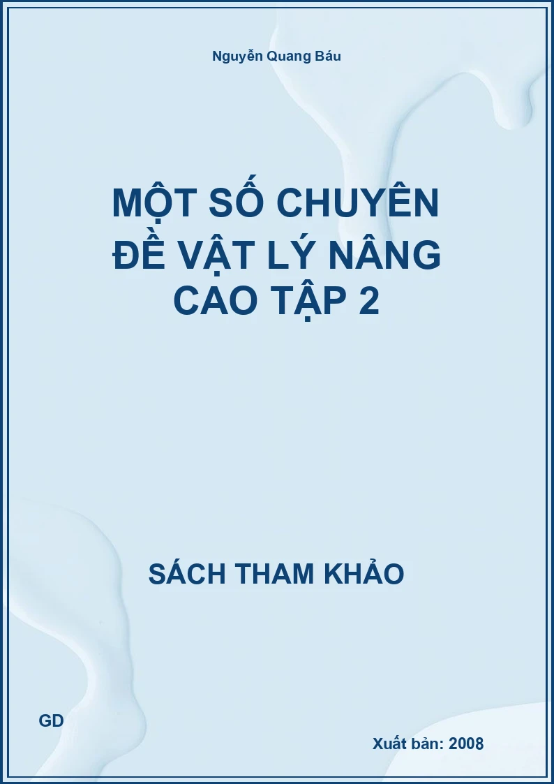 Một số chuyên đề Vật lý nâng cao tập 2