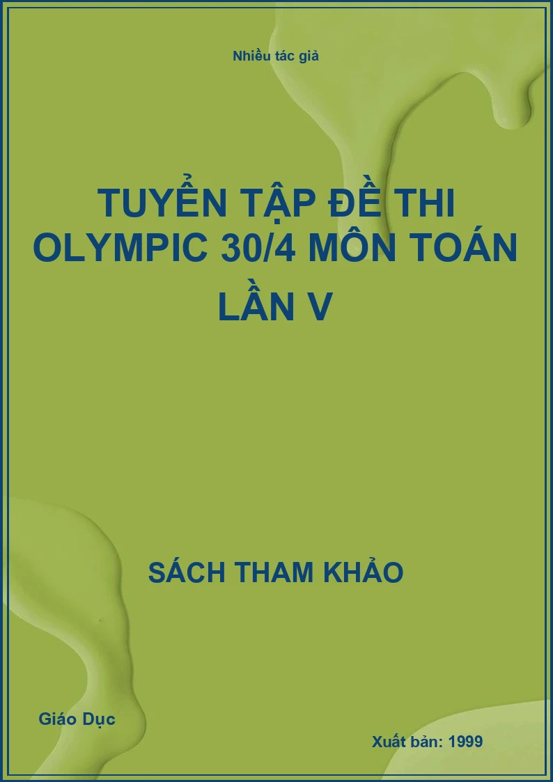 Tuyển tập đề thi Olympic 30/4 môn Toán lần V