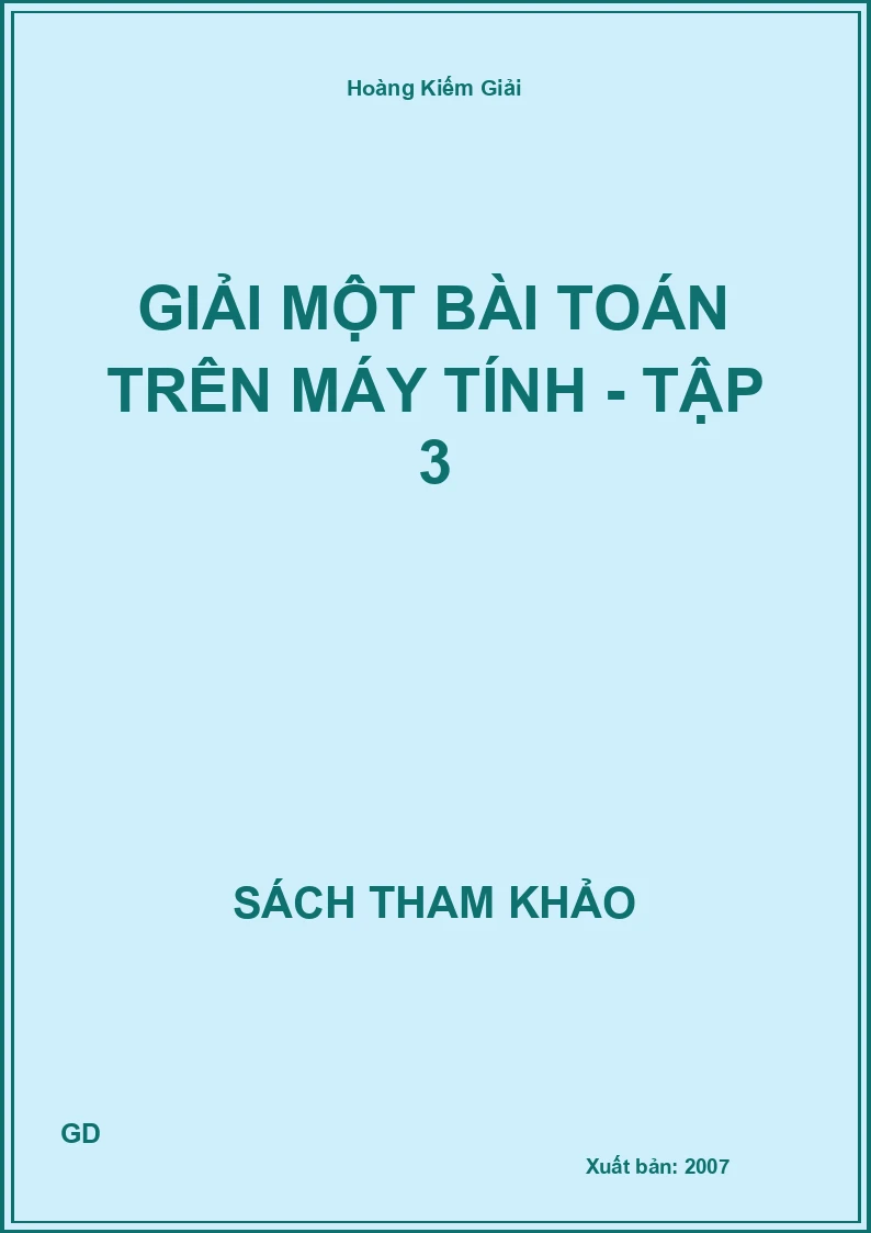 Giải một bài toán trên máy tính - Tập 3