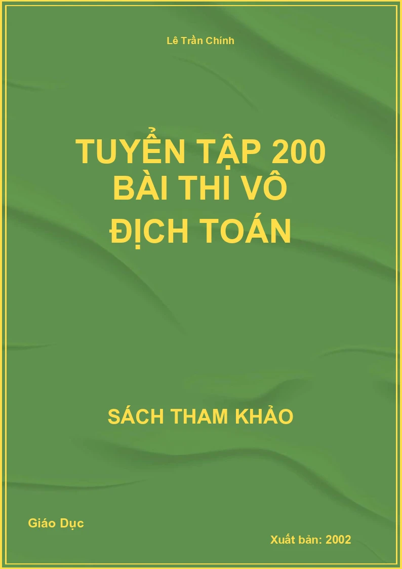 Tuyển tập 200 bài thi Vô địch Toán