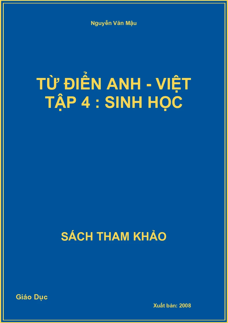 Từ điển Anh - Việt Tập 4 : Sinh Học