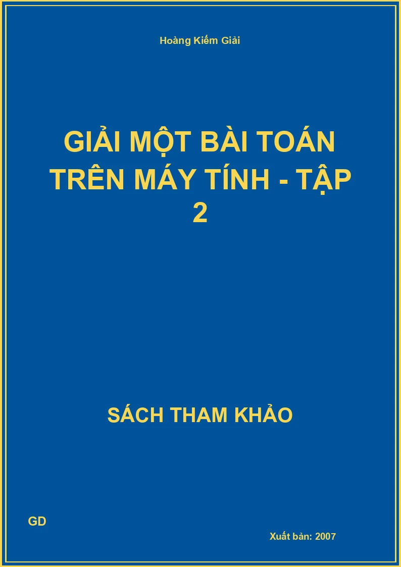 Giải một bài toán trên máy tính - Tập 2