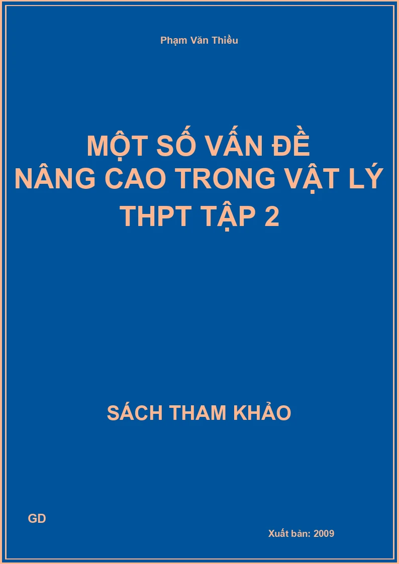 Một số vấn đề nâng cao trong vật lý THPT tập 2