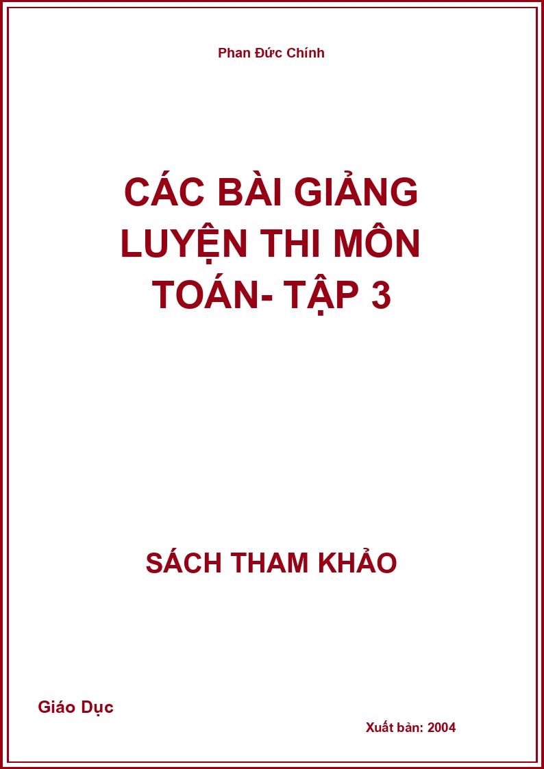 Các bài giảng luyện thi môn Toán- Tập 3