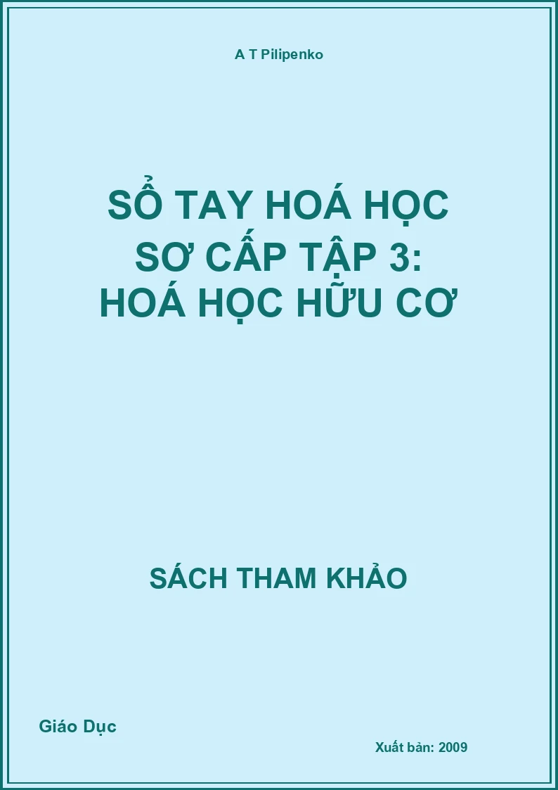 Sổ tay Hoá học sơ cấp tập 3: Hoá học Hữu cơ