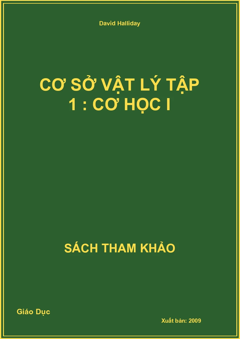 Cơ sở vật lý tập 1 : Cơ học I