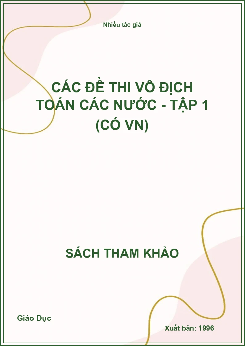 Các đề thi vô địch toán các nước - Tập 1 (có VN)
