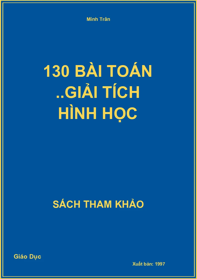 130 Bài toán ..Giải tích hình học