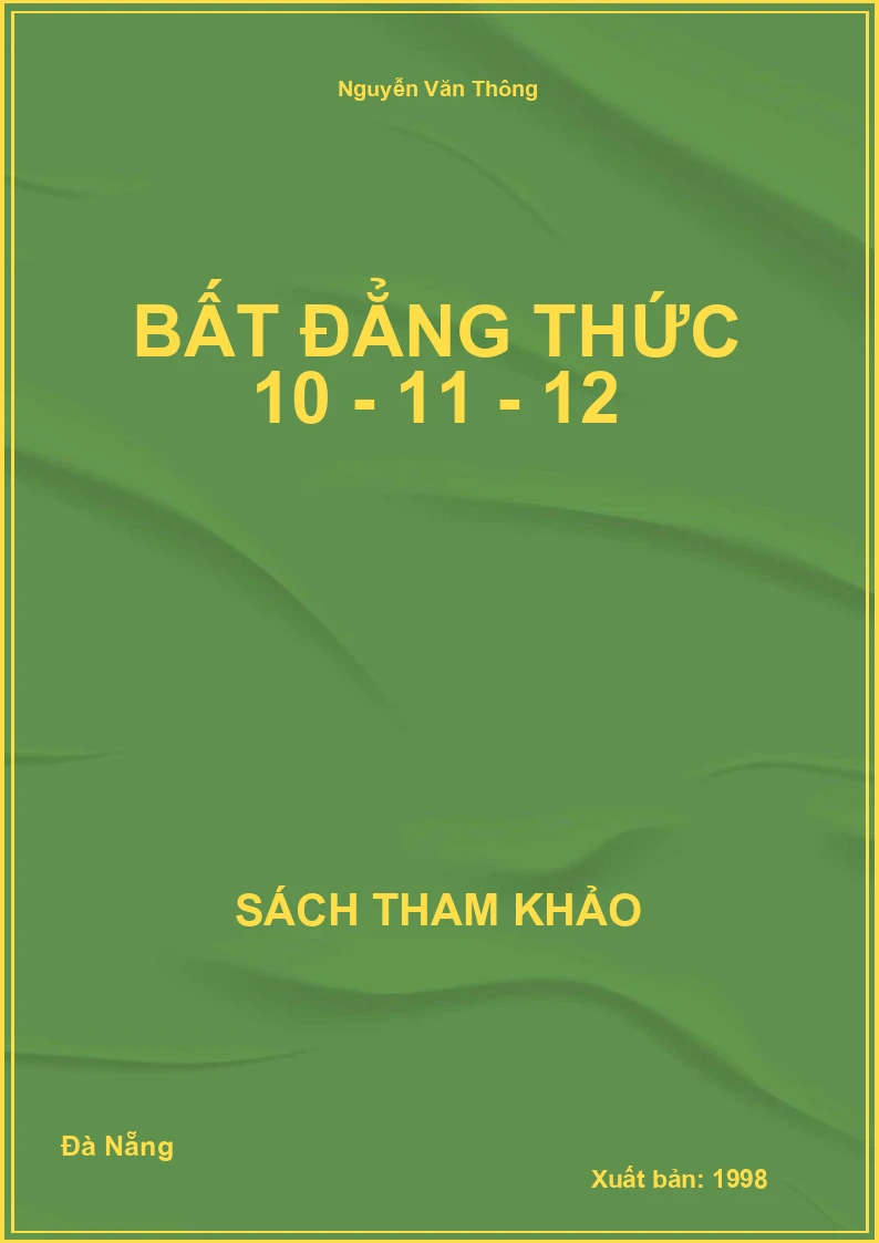 Bất đẳng thức 10 - 11 - 12