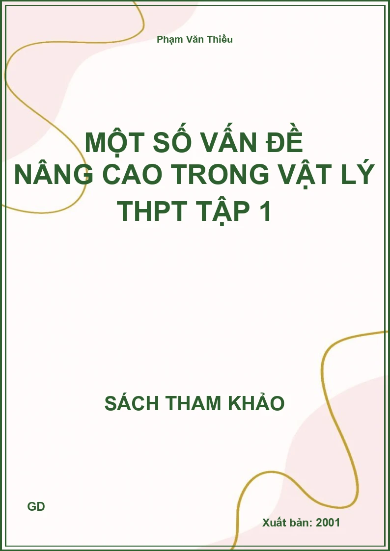 Một số vấn đề nâng cao trong vật lý THPT tập 1