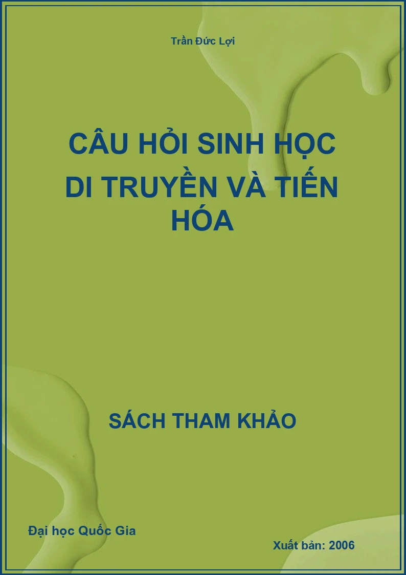 Câu Hỏi Sinh Học Di Truyền và Tiến Hóa