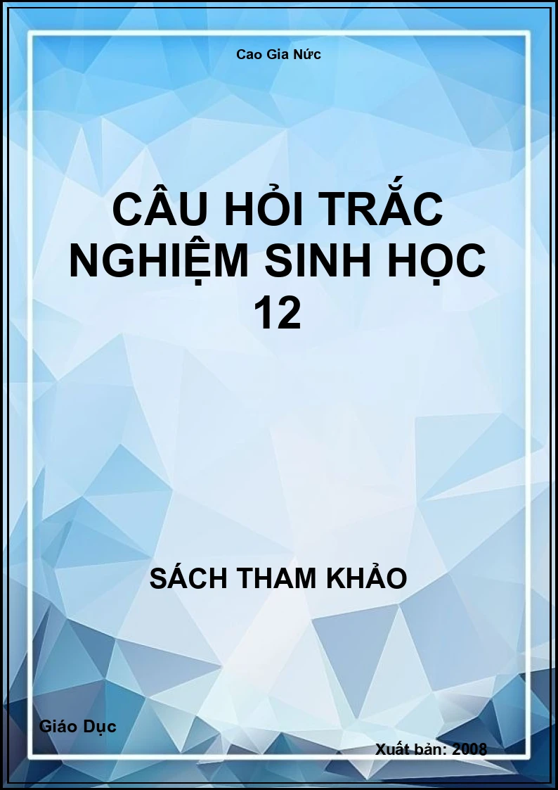Câu Hỏi Trắc Nghiệm Sinh Học 12
