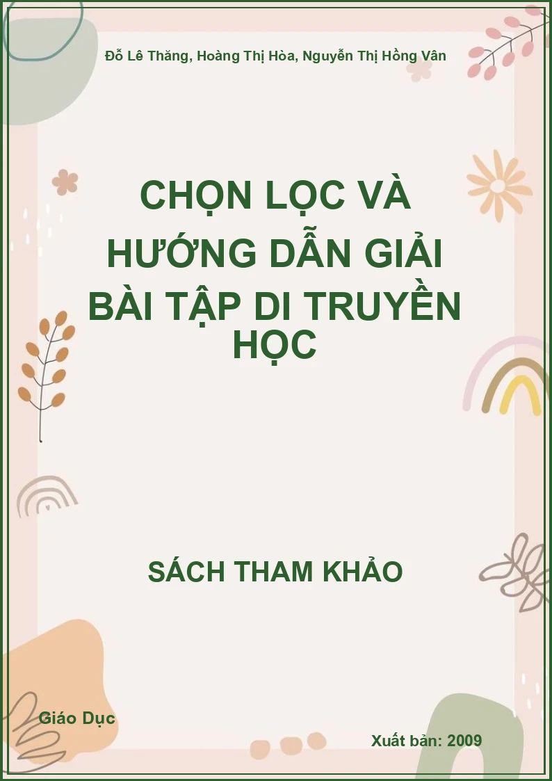 Chọn Lọc Và Hướng Dẫn Giải Bài Tập Di Truyền Học