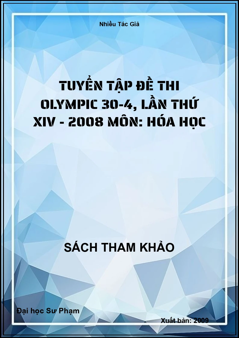 Tuyển Tập Đề Thi Olympic 30-4, Lần Thứ Xiv - 2008 Môn: Hóa Học